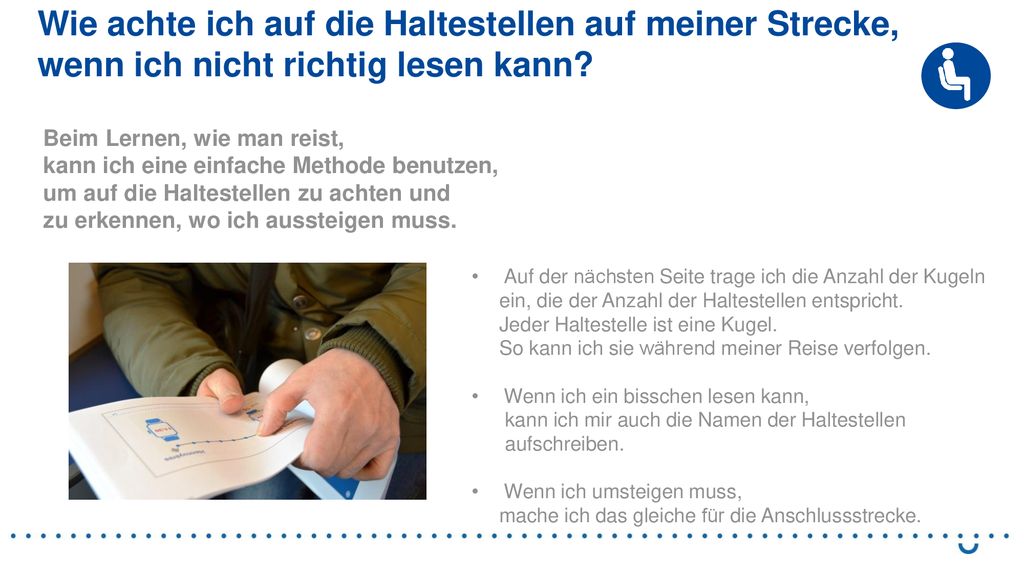 Wie achte ich auf die Haltestellen auf meiner Strecke, wenn ich nicht richtig lesen kann