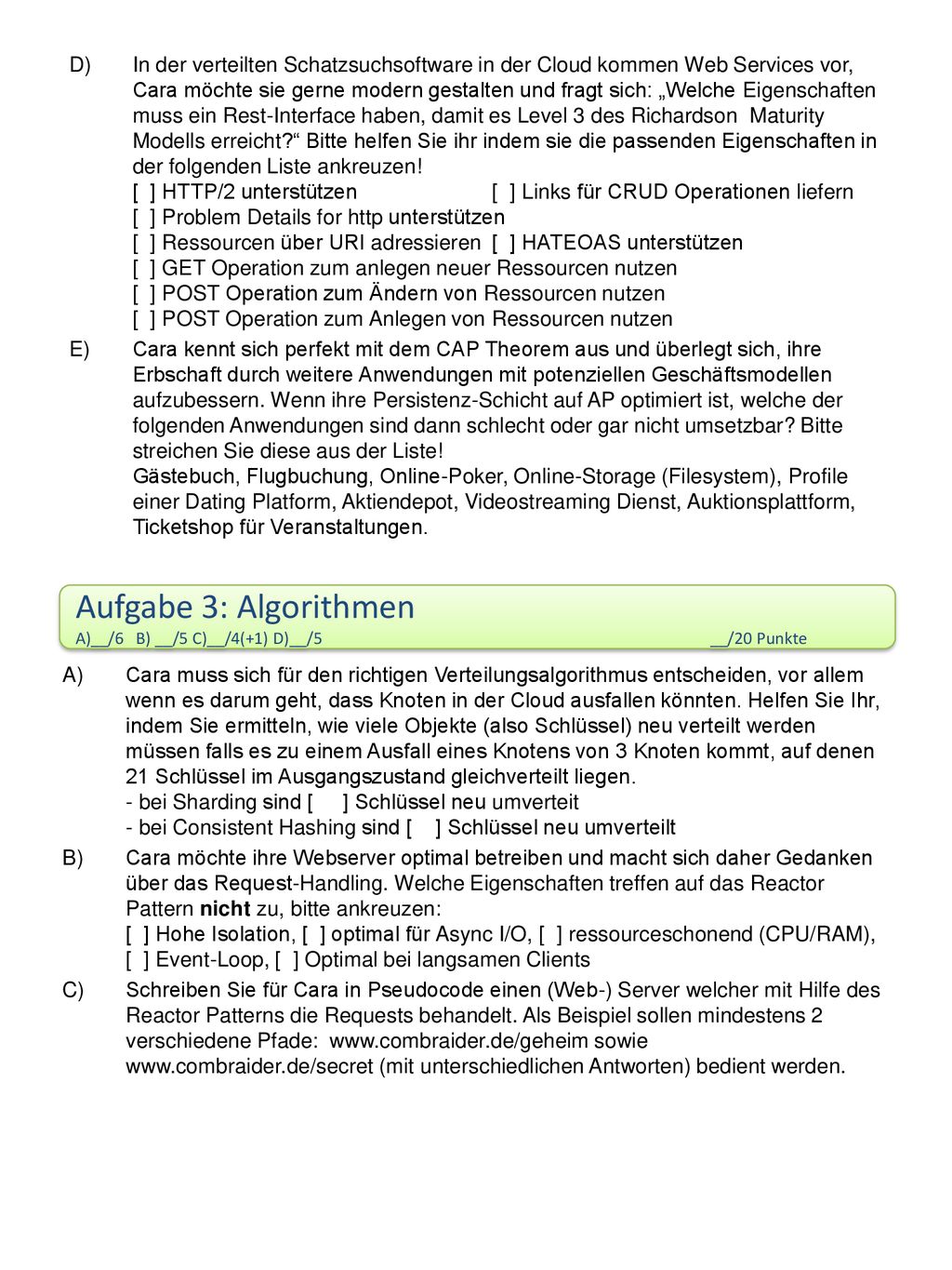 In der verteilten Schatzsuchsoftware in der Cloud kommen Web Services vor, Cara möchte sie gerne modern gestalten und fragt sich: „Welche Eigenschaften muss ein Rest-Interface haben, damit es Level 3 des Richardson Maturity Modells erreicht Bitte helfen Sie ihr indem sie die passenden Eigenschaften in der folgenden Liste ankreuzen! [ ] HTTP/2 unterstützen [ ] Links für CRUD Operationen liefern [ ] Problem Details for http unterstützen [ ] Ressourcen über URI adressieren [ ] HATEOAS unterstützen [ ] GET Operation zum anlegen neuer Ressourcen nutzen [ ] POST Operation zum Ändern von Ressourcen nutzen [ ] POST Operation zum Anlegen von Ressourcen nutzen