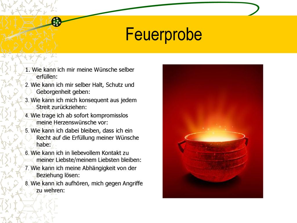 Feuerprobe 1. Wie kann ich mir meine Wünsche selber erfüllen: