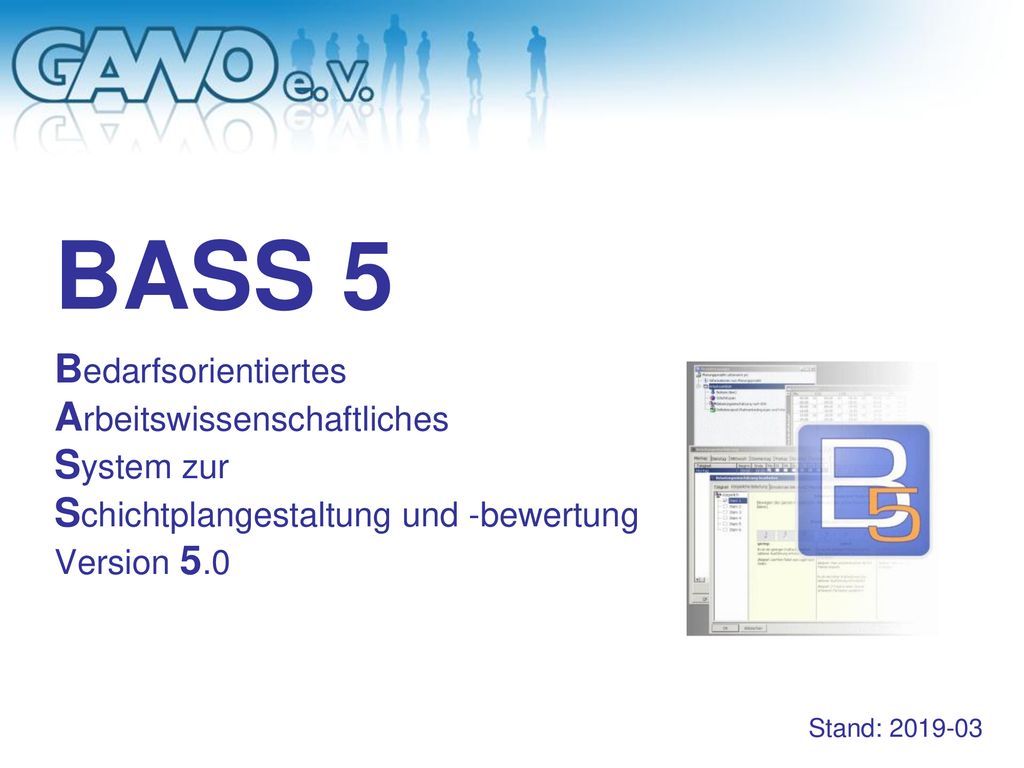 BASS 5 Bedarfsorientiertes Arbeitswissenschaftliches System zur Schichtplangestaltung und -bewertung