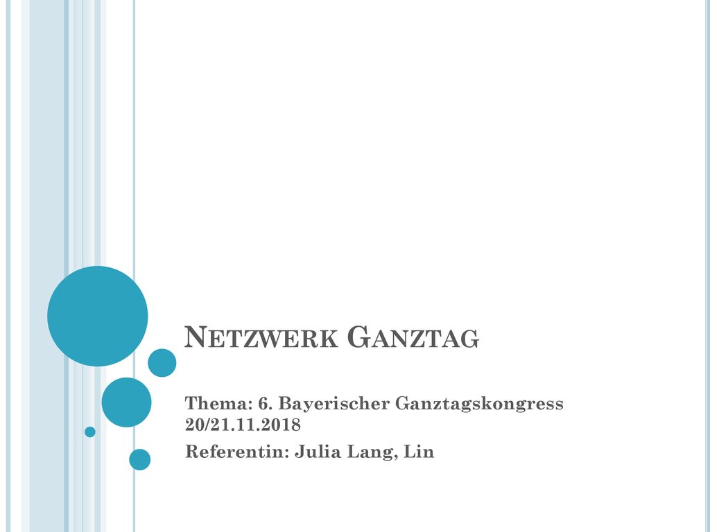 Netzwerk Ganztag Thema: 6. Bayerischer Ganztagskongress 20/
