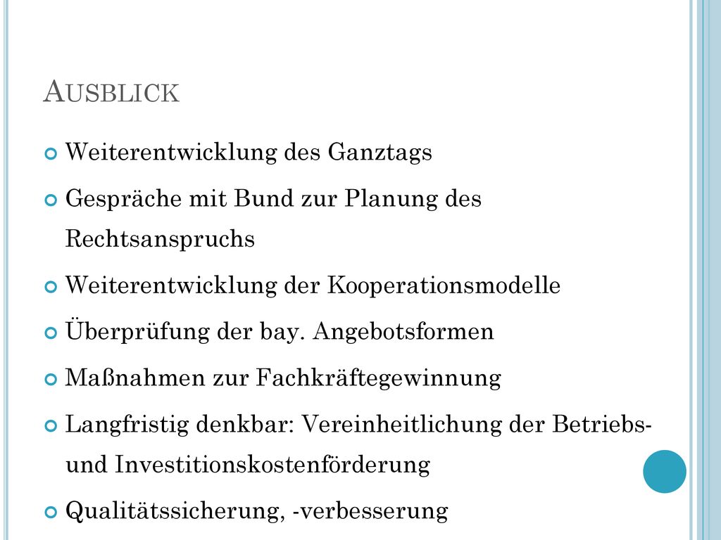 Ausblick Weiterentwicklung des Ganztags