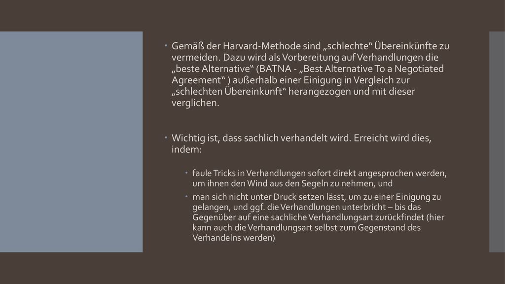 Wichtig ist, dass sachlich verhandelt wird. Erreicht wird dies, indem:
