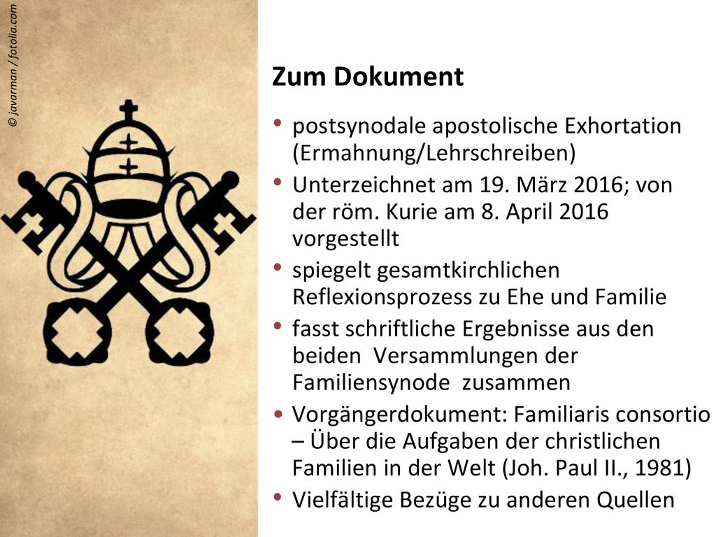 Zum Dokument © javarman / fotolia.com. postsynodale apostolische Exhortation (Ermahnung/Lehrschreiben)
