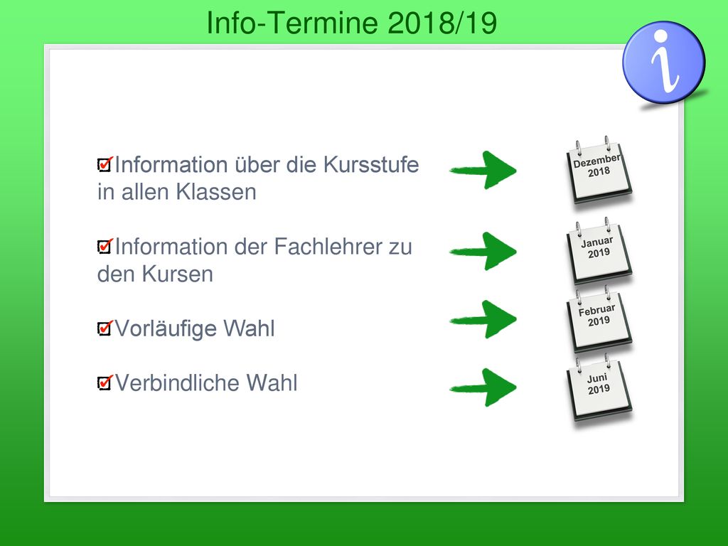 Info-Termine 2018/19 Information über die Kursstufe in allen Klassen