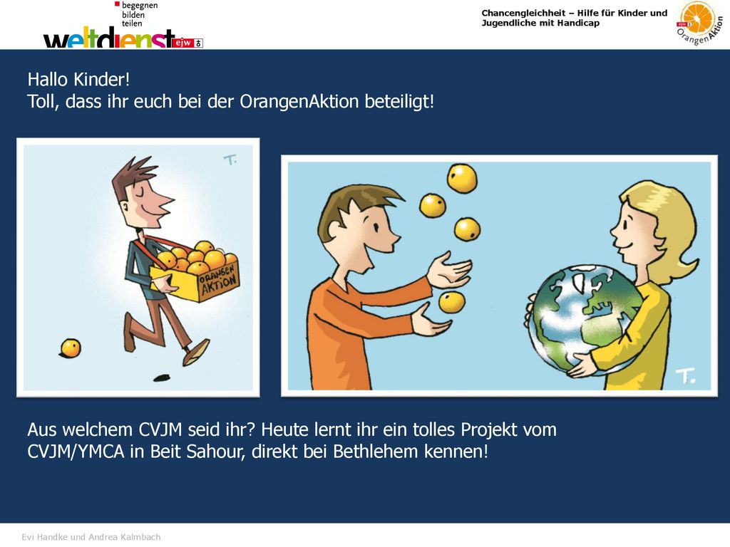 Hallo Kinder! Toll, dass ihr euch bei der OrangenAktion beteiligt!