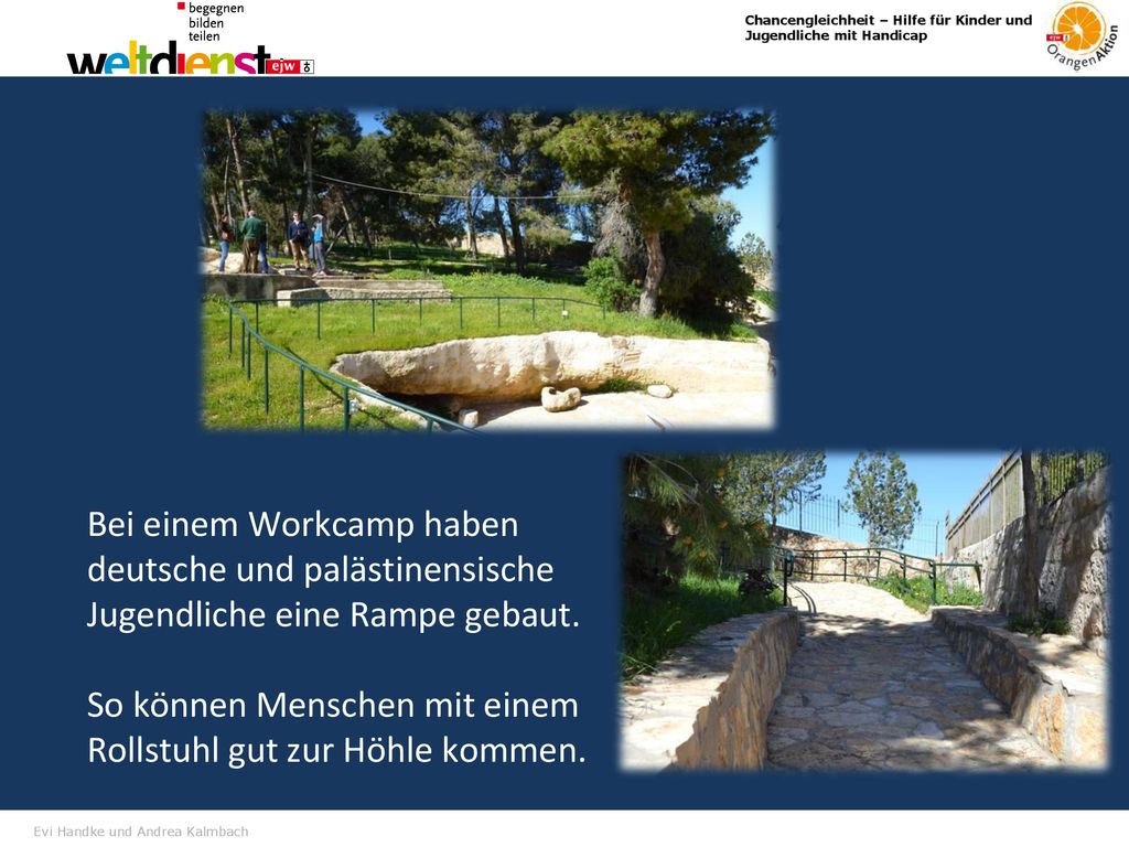 Bei einem Workcamp haben deutsche und palästinensische Jugendliche eine Rampe gebaut.