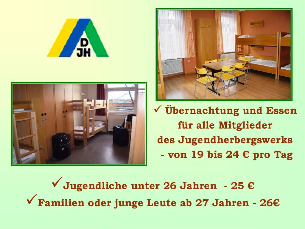 des Jugendherbergswerks - von 19 bis 24 € pro Tag