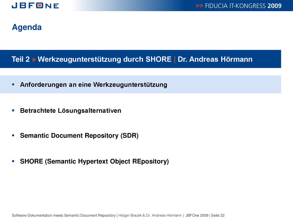 Agenda Teil 2 » Werkzeugunterstützung durch SHORE | Dr. Andreas Hörmann. Anforderungen an eine Werkzeugunterstützung.