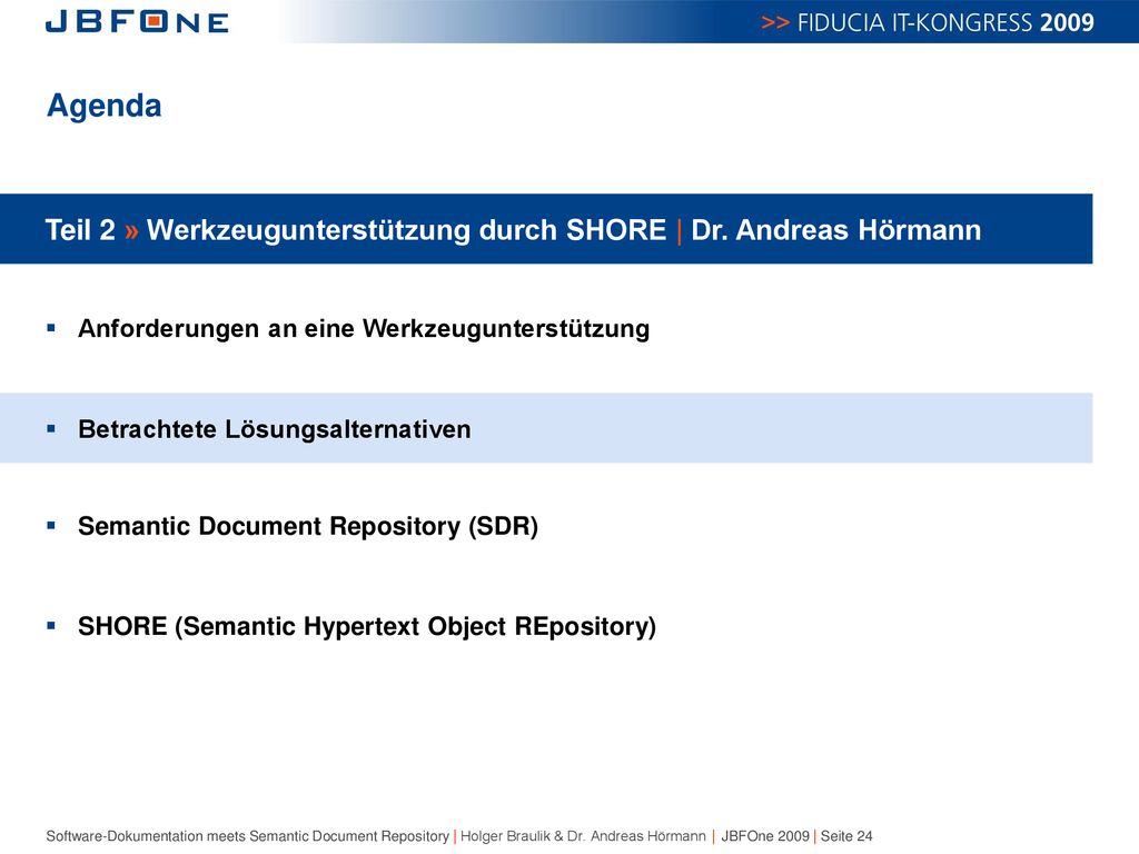 Agenda Teil 2 » Werkzeugunterstützung durch SHORE | Dr. Andreas Hörmann. Anforderungen an eine Werkzeugunterstützung.