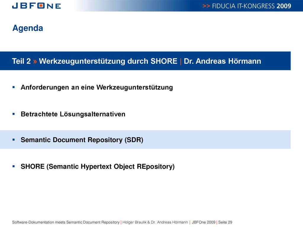 Agenda Teil 2 » Werkzeugunterstützung durch SHORE | Dr. Andreas Hörmann. Anforderungen an eine Werkzeugunterstützung.