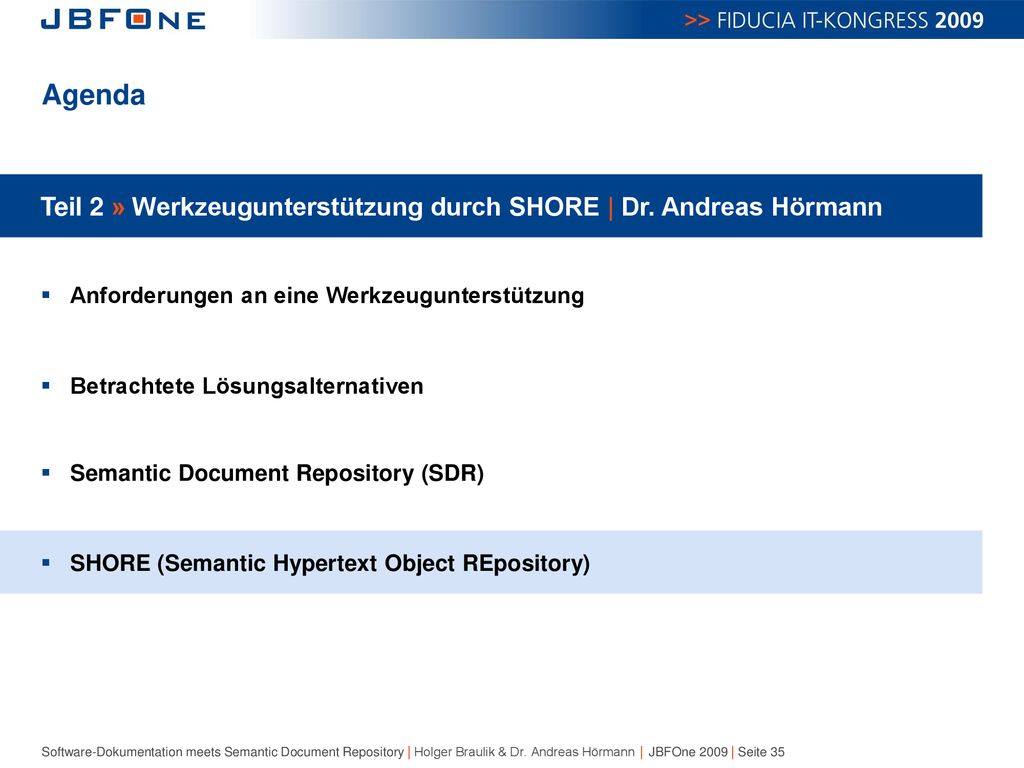 Agenda Teil 2 » Werkzeugunterstützung durch SHORE | Dr. Andreas Hörmann. Anforderungen an eine Werkzeugunterstützung.