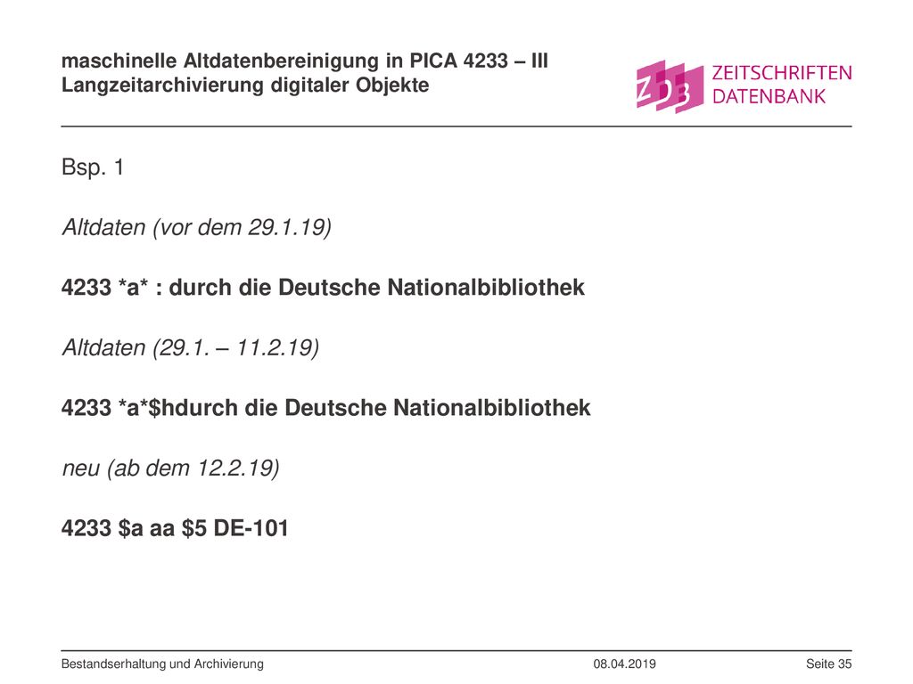 maschinelle Altdatenbereinigung in PICA 4233 – III Langzeitarchivierung digitaler Objekte