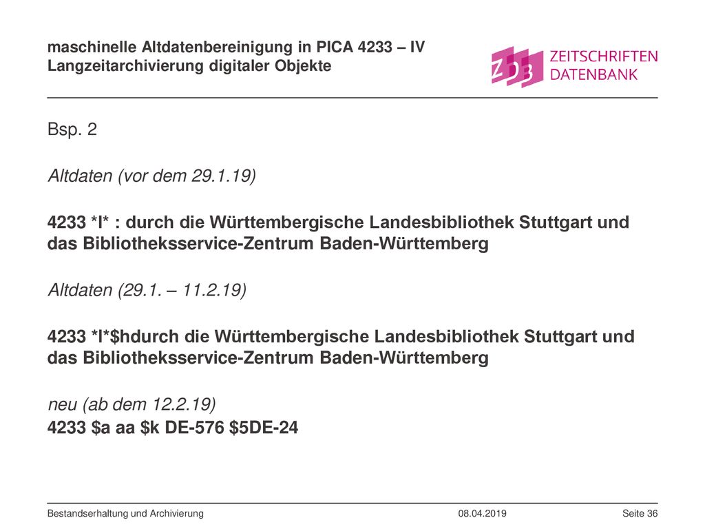 maschinelle Altdatenbereinigung in PICA 4233 – IV Langzeitarchivierung digitaler Objekte