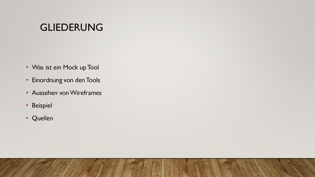 Gliederung Was ist ein Mock up Tool Einordnung von den Tools