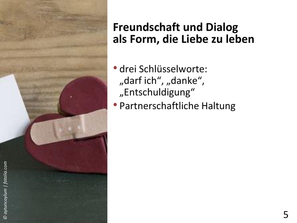 Freundschaft und Dialog als Form, die Liebe zu leben