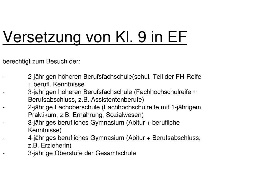 Versetzung von Kl. 9 in EF berechtigt zum Besuch der: -