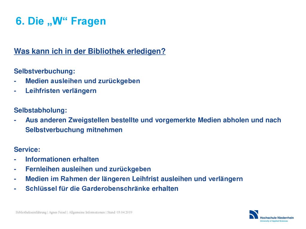 6. Die „W Fragen Was kann ich in der Bibliothek erledigen