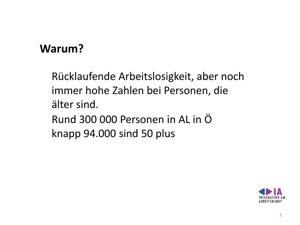 Warum Rücklaufende Arbeitslosigkeit, aber noch immer hohe Zahlen bei Personen, die älter sind.