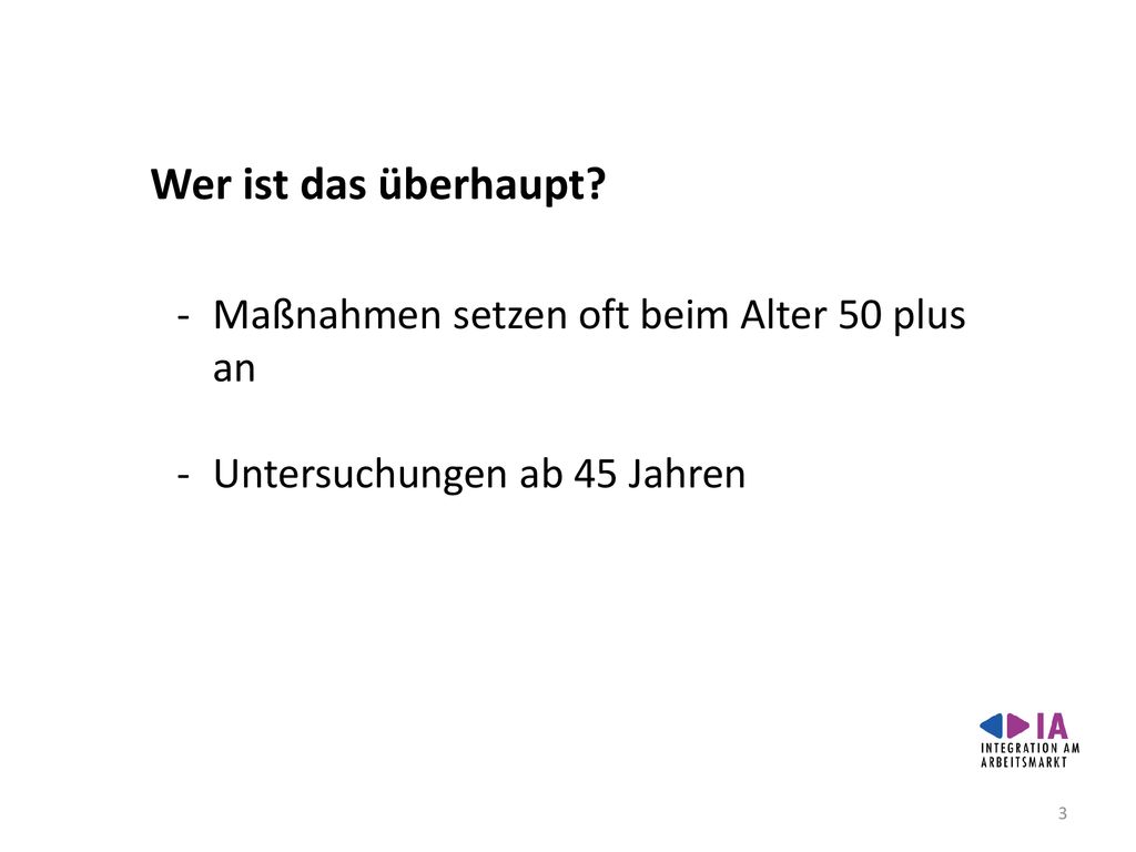 Wer ist das überhaupt Maßnahmen setzen oft beim Alter 50 plus an
