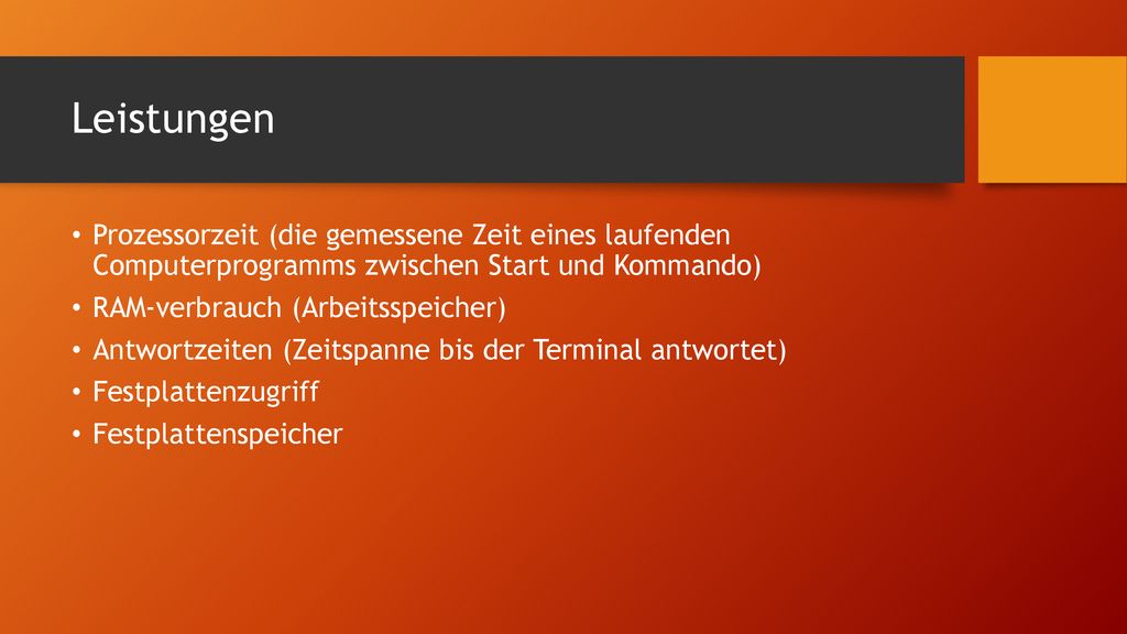 Leistungen Prozessorzeit (die gemessene Zeit eines laufenden Computerprogramms zwischen Start und Kommando)