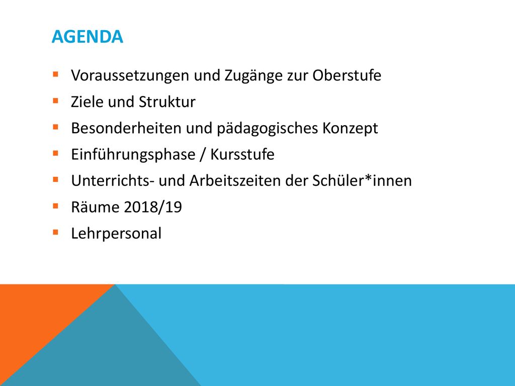 AGENDA Voraussetzungen und Zugänge zur Oberstufe Ziele und Struktur