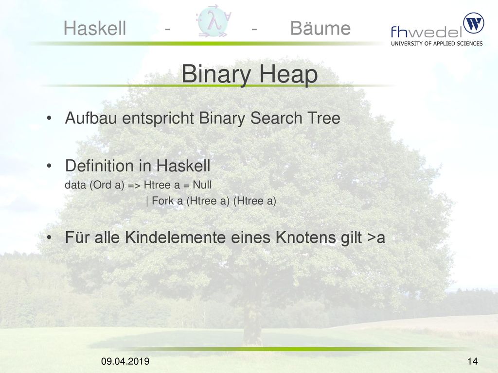 Binary Heap Aufbau entspricht Binary Search Tree Definition in Haskell