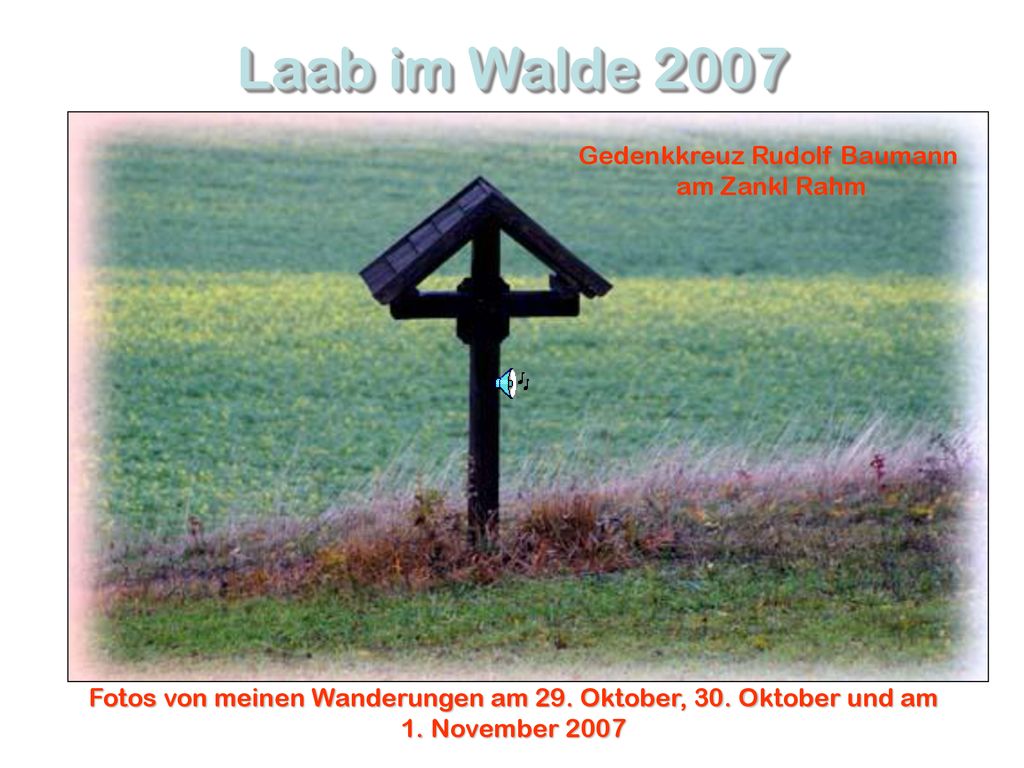 Laab im Walde 2007 Gedenkkreuz Rudolf Baumann am Zankl Rahm