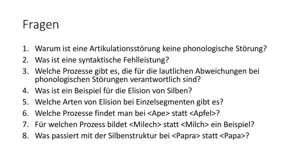 Fragen Warum ist eine Artikulationsstörung keine phonologische Störung Was ist eine syntaktische Fehlleistung
