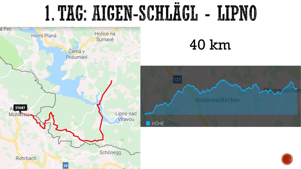 1. Tag: Aigen-Schlägl - Lipno