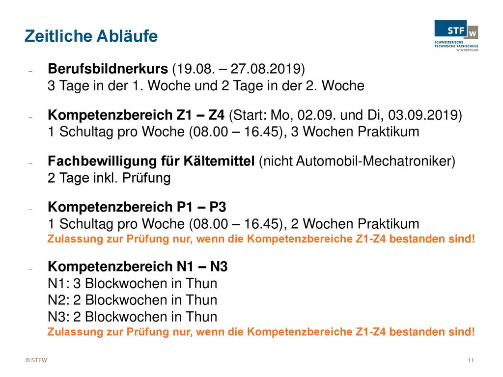 Zeitliche Abläufe Berufsbildnerkurs ( – ) 3 Tage in der 1. Woche und 2 Tage in der 2. Woche.