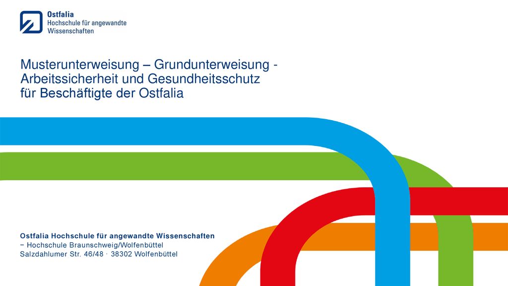Musterunterweisung – Grundunterweisung - Arbeitssicherheit und Gesundheitsschutz für Beschäftigte der Ostfalia