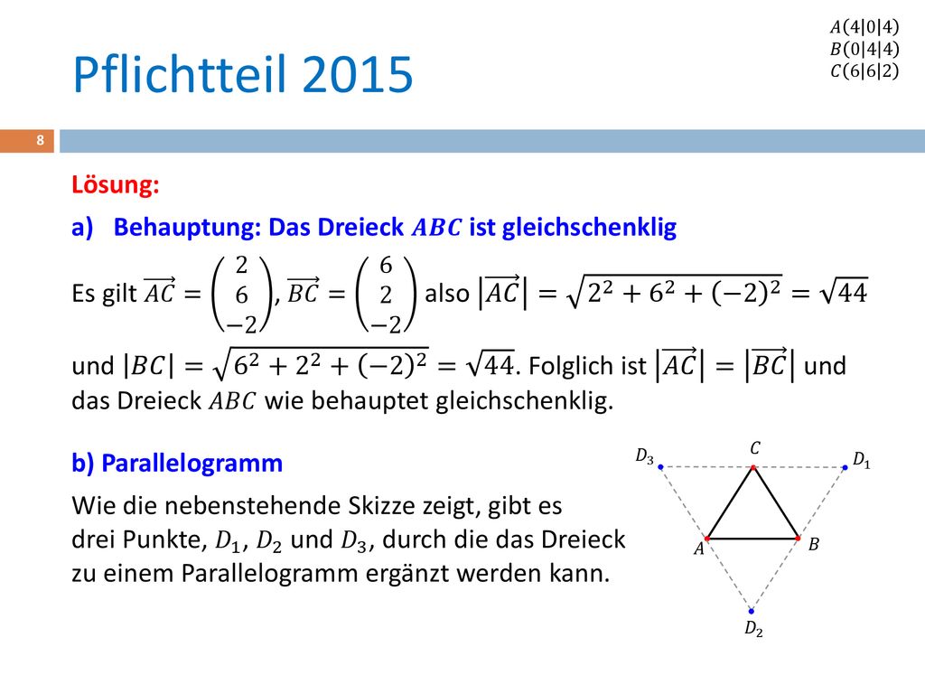𝐴 𝐵 𝐶 Pflichtteil Lösung: Behauptung: Das Dreieck 𝑨𝑩𝑪 ist gleichschenklig.