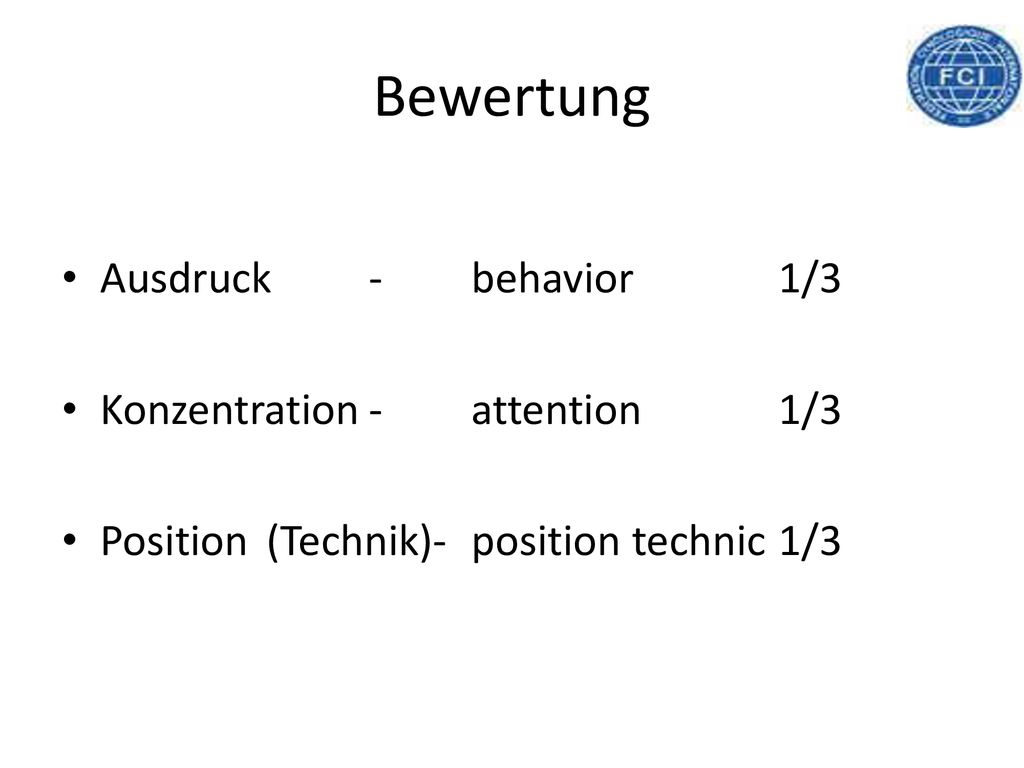 Bewertung Ausdruck - behavior 1/3 Konzentration - attention 1/3
