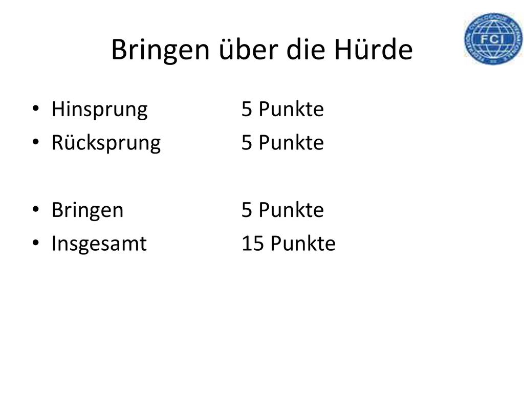 Bringen über die Hürde Hinsprung 5 Punkte Rücksprung 5 Punkte