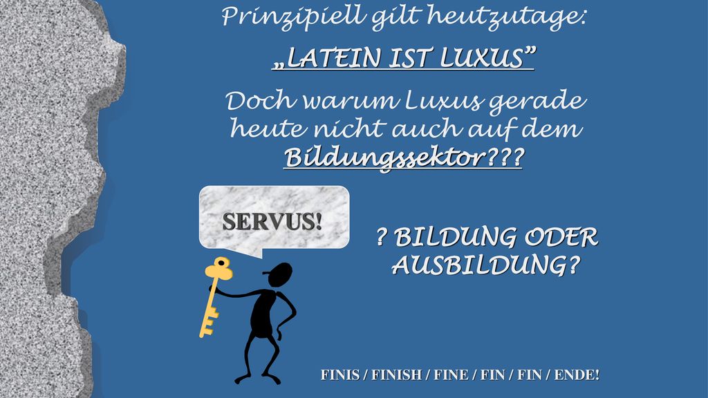 BILDUNG ODER AUSBILDUNG FINIS / FINISH / FINE / FIN / FIN / ENDE!
