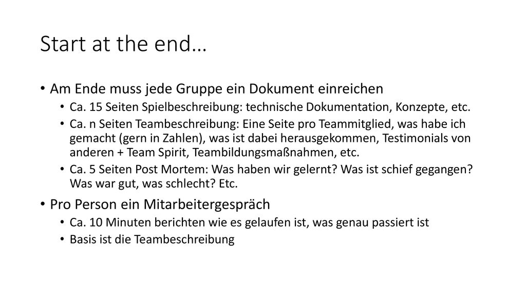 Start at the end… Am Ende muss jede Gruppe ein Dokument einreichen