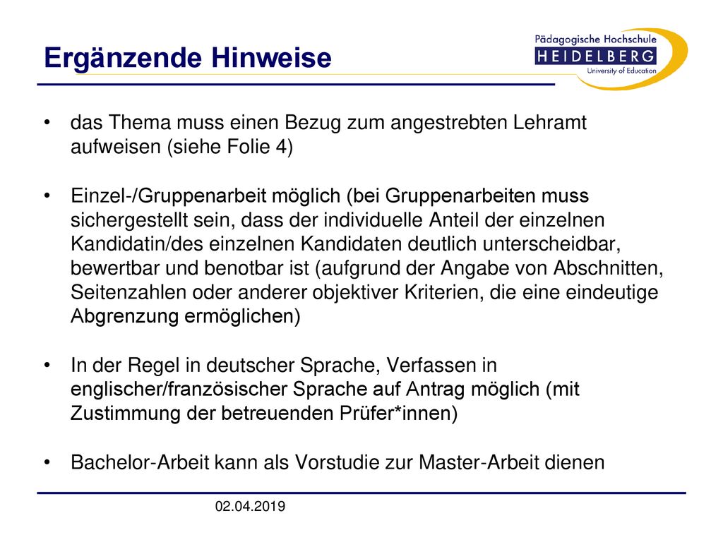 Ergänzende Hinweise das Thema muss einen Bezug zum angestrebten Lehramt aufweisen (siehe Folie 4)