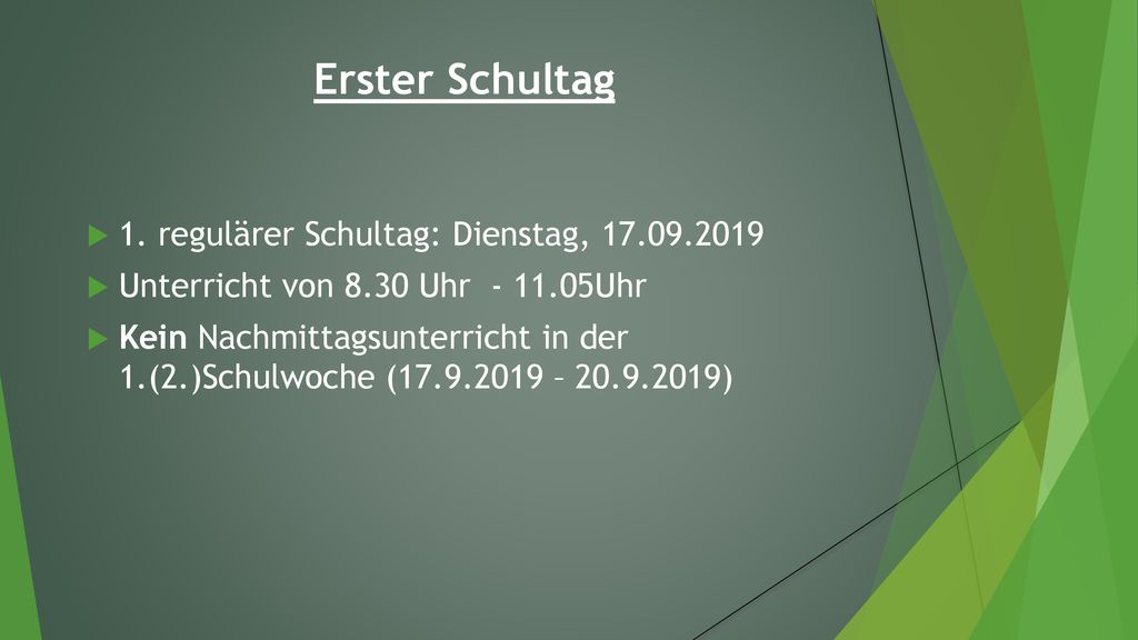 Erster Schultag 1. regulärer Schultag: Dienstag,