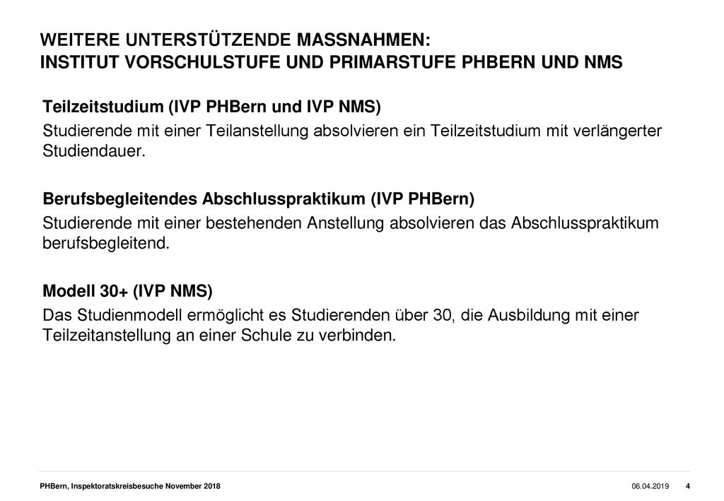 Weitere Unterstützende Massnahmen: Institut Vorschulstufe und Primarstufe PHBErn und NMS
