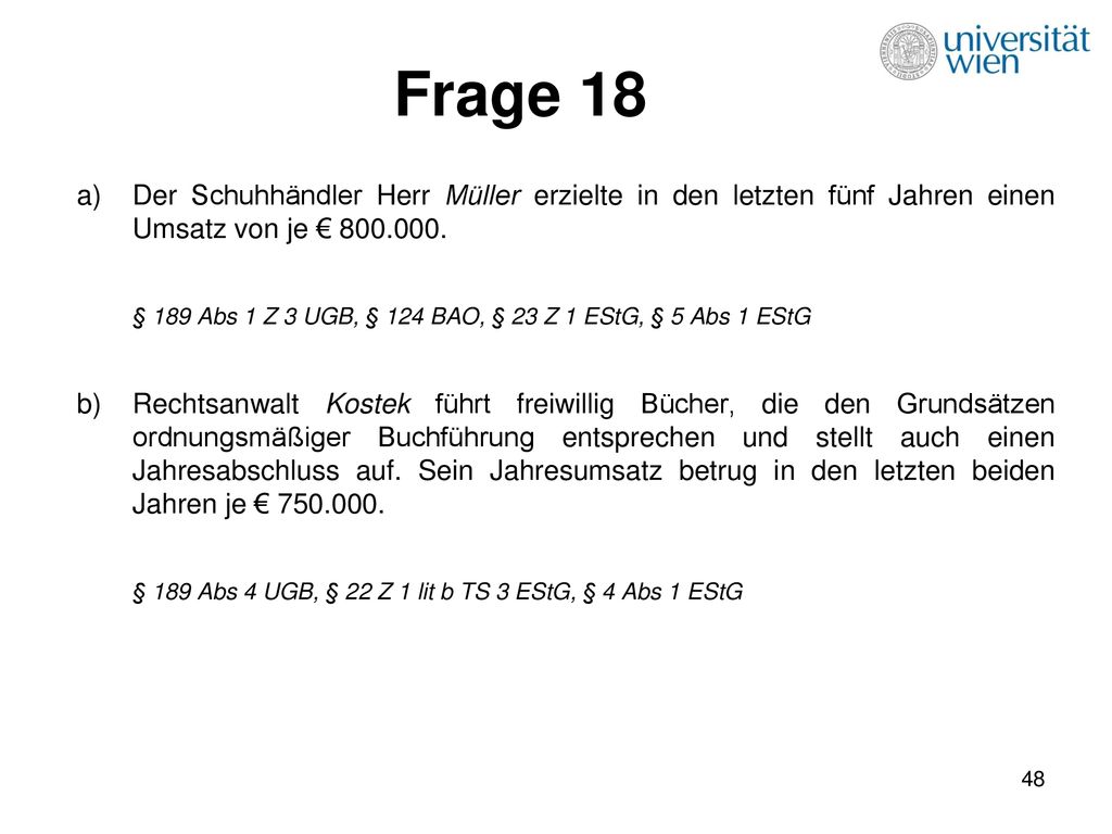 Frage 18 Der Schuhhändler Herr Müller erzielte in den letzten fünf Jahren einen Umsatz von je €