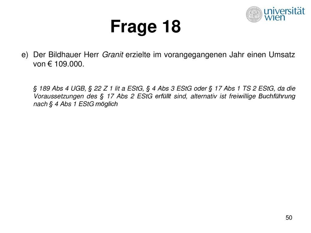 Frage 18 Der Bildhauer Herr Granit erzielte im vorangegangenen Jahr einen Umsatz von €