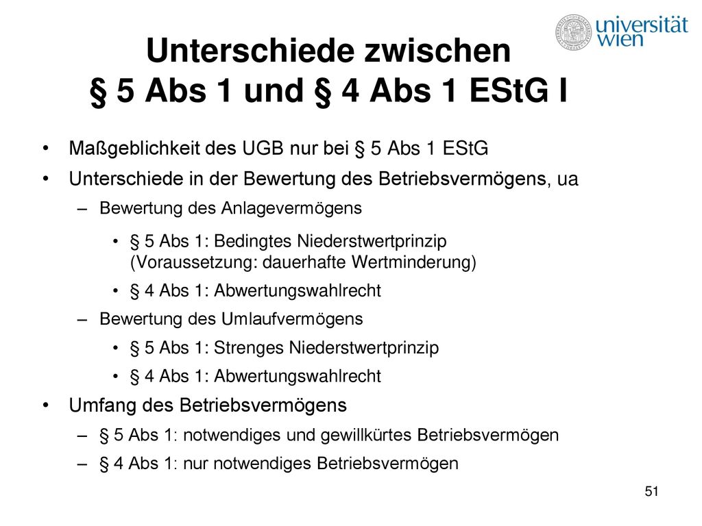 Unterschiede zwischen § 5 Abs 1 und § 4 Abs 1 EStG I