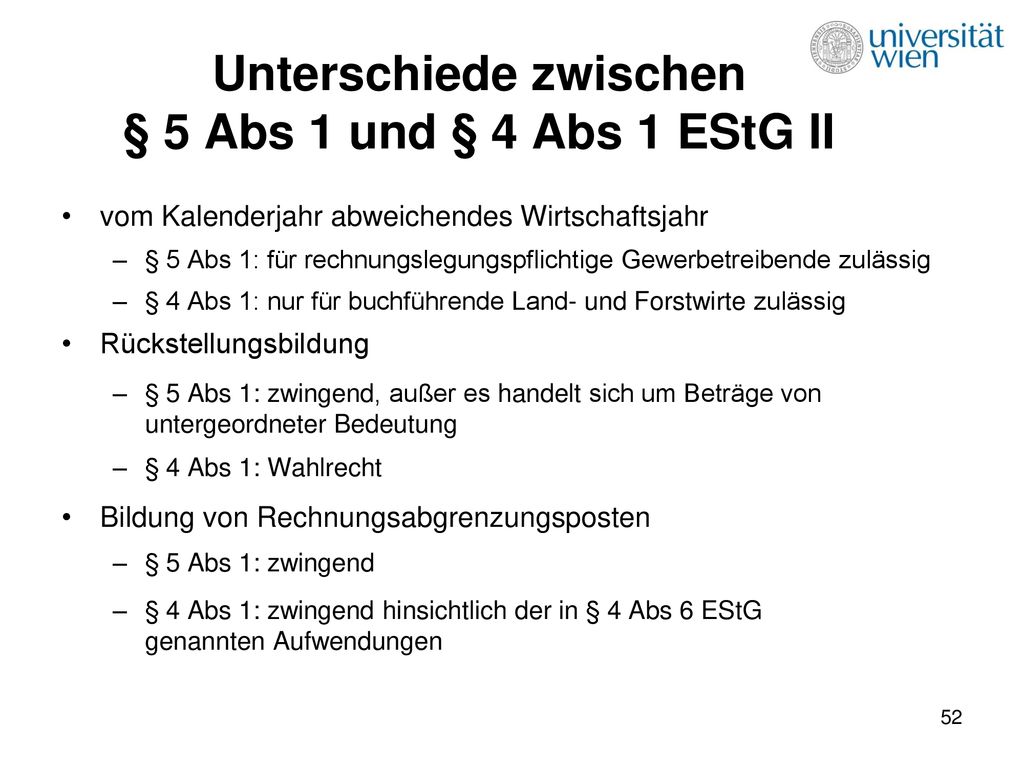 Unterschiede zwischen § 5 Abs 1 und § 4 Abs 1 EStG II