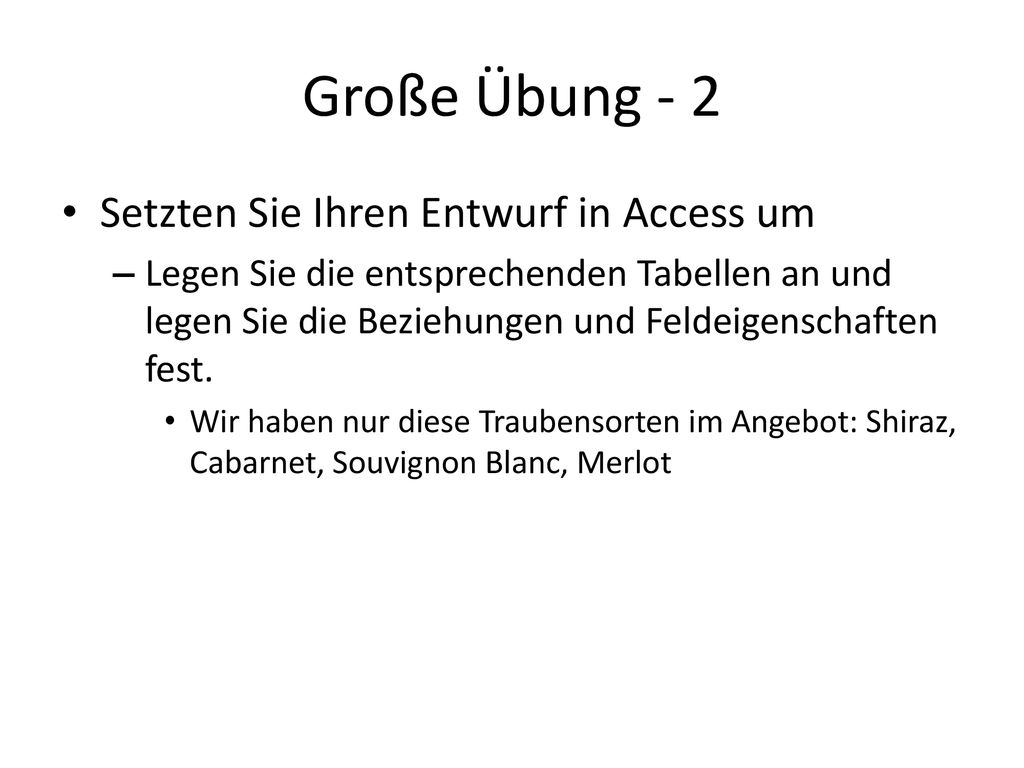 Große Übung - 2 Setzten Sie Ihren Entwurf in Access um