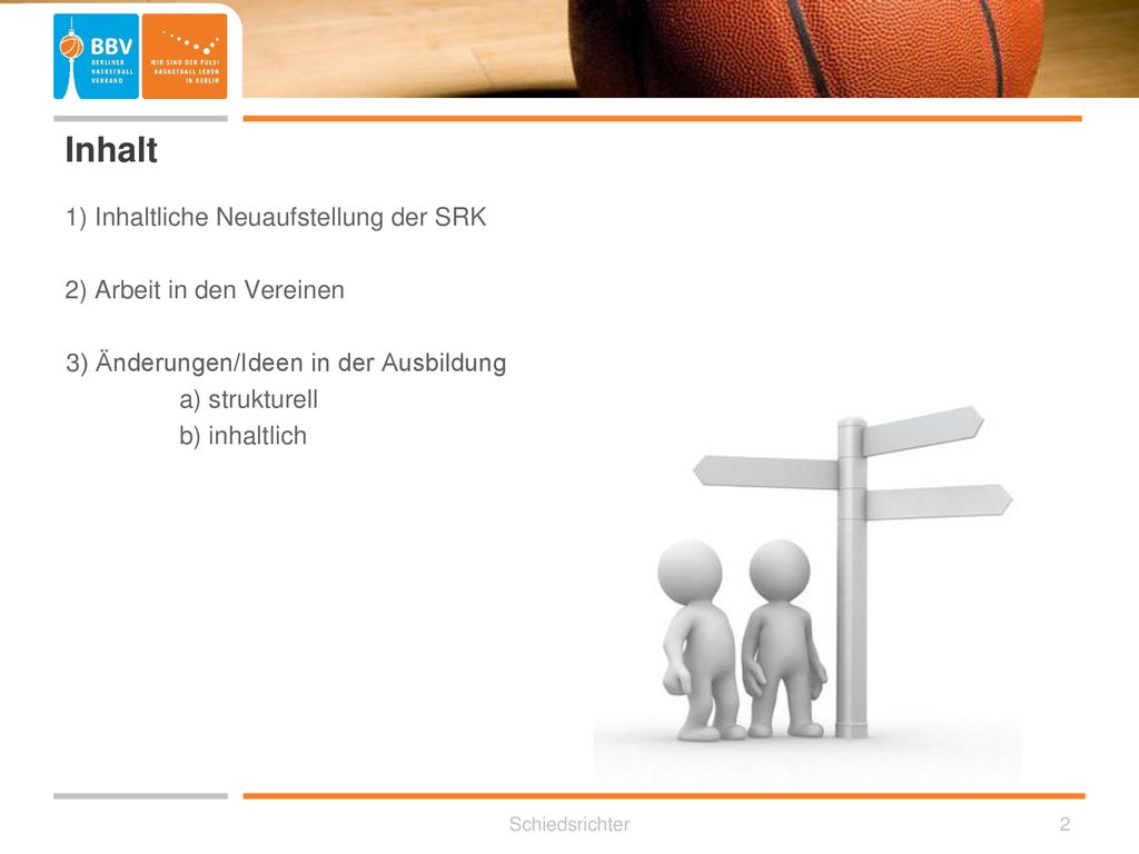 Inhalt 1) Inhaltliche Neuaufstellung der SRK 2) Arbeit in den Vereinen 3) Änderungen/Ideen in der Ausbildung a) strukturell b) inhaltlich