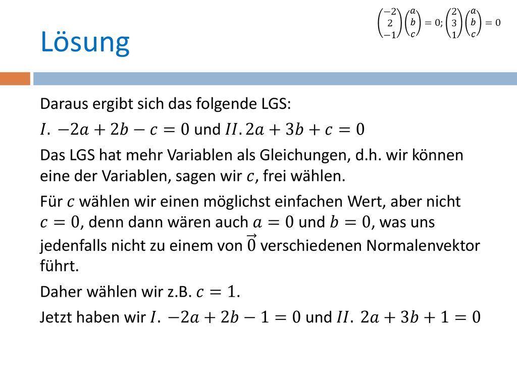 −2 2 −1 𝑎 𝑏 𝑐 =0; 𝑎 𝑏 𝑐 =0 Lösung.