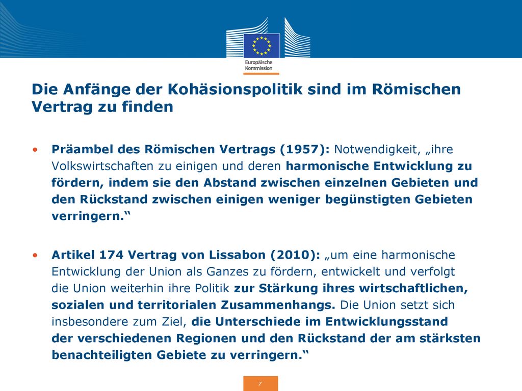 Die Anfänge der Kohäsionspolitik sind im Römischen Vertrag zu finden