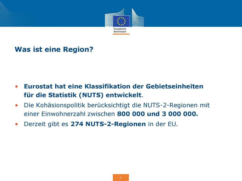 Was ist eine Region Eurostat hat eine Klassifikation der Gebietseinheiten für die Statistik (NUTS) entwickelt.