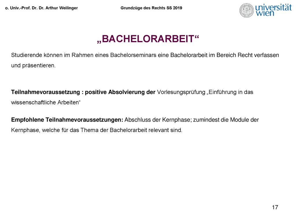 „BACHELORARBEIT Studierende können im Rahmen eines Bachelorseminars eine Bachelorarbeit im Bereich Recht verfassen und präsentieren.